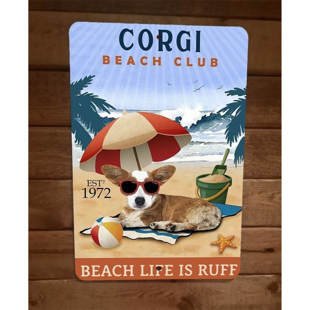 Corgi Beach Club Dog Life is Ruff 8x12 Metal Wall Sign Animal Poster